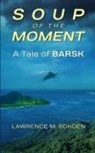 Lawrence M Schoen, Lawrence M. Schoen - Soup Of The Moment