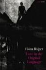 Fiona Bolger - Love in the Original Language