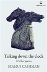Seamus Cashman - Talking Down the Clock