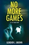 Gordon J. Brown - No More Games
