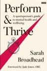 Sarah Broadhead - Perform & Thrive