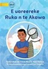 Meere Tion Tebeia, Jovan Carl Segura - Ruka is Too Young for Fishing - E uareereke Ruka n te Akawa (Te Kiribati)