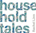 Rachel Linn - Household Tales
