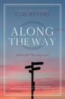 C M. Rivers, C. M. Rivers - Along the Way