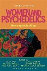 Clancy Cavnar, Cavnar Clancy, Erika Dyck, Dyck Erika, Patrick Farrell, Ibrahim Gabriell... - Women and Psychedelics