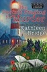 Kathleen Bridge - The Perfect Staging for Murder