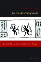 Yasmina Yousfi López, Yasmina Yousfi López, César Andrés Núñez, César Andrés Núñez, José-Ramón López García, López García... - La isla desconfigurada