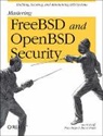 Paco Hope, Yanek Korff, Bruce Potter, Potter Bruce - Mastering FreeBSD and OpenBSD Security