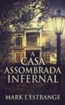 Mark L'Estrange - A Casa Assombrada Infernal