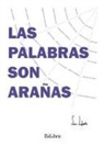 Sara Lafuente - Las palabras son arañas