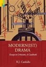 R. J. Cardullo - Modern(ist) Drama: Essays in Criticism; A Casebook