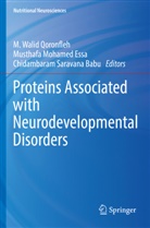 Musthafa Mohamed Essa, Musthafa Mohamed Essa, M. Walid Qoronfleh, Chidambaram Saravana Babu - Proteins Associated with Neurodevelopmental Disorders