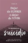 Dejar de sufrir o dejar de vivir