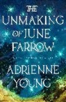 Adrienne Young - The Unmaking of June Farrow