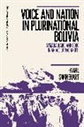 Swinehart Karl Swinehart, Karl Swinehart - Voice and Nation in Plurinational Bolivia
