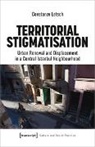 Constanze Letsch - Territorial Stigmatisation