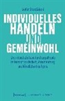 Gerhard Tulodziecki - Individuelles Handeln und Gemeinwohl