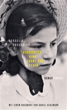 Cordelia Edvardson - Gebranntes Kind sucht das Feuer