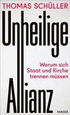 Thomas Schüller - Unheilige Allianz