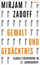 Mirjam Zadoff - Gewalt und Gedächtnis