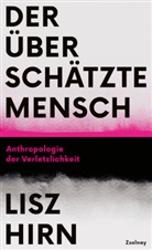 Lisz Hirn - Der überschätzte Mensch