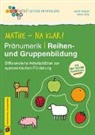 Anne Miller, Nina Vink, Annette Kitzinger - Mathe - na klar! Pränumerik: Reihen- und Gruppenbildung