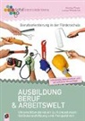 Monika Pieper, Louisa Wehebrink - Berufsorientierung in der Förderschule - Ausbildung, Beruf und Arbeitswelt