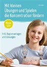 Sabine Kelkel - Mit kleinen Übungen und Spielen die Konzentration fördern - Klasse 3/4