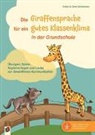 Evelyn Schöllmann, Sven Schöllmann, Maria Libor - Die Giraffensprache für ein gutes Klassenklima  in der Grundschule