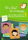 Nina Wilkening - 30 x DaZ für 45 Minuten - Klasse 1/2 - Band 2