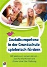 Stefanie Brodhage, Pippa Goch - Sozialkompetenz in der Grundschule spielerisch fördern