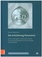 Marian Rbkowski, Marian Rebkowski, Andreas Kieseler - Die Entstehung Pommerns