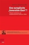 Bernd Braun, Schumann, Dirk Schumann - Eine europäische »Generation Ebert«?