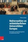 Hanno Jansen - Rektorwahlen an mittelalterlichen Universitäten Europas