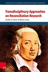 Francesco Ferrari, Binyamin Gurstein, Martin Leiner, Da Tacchini, Davide Tacchini, Laura Villanueva - Transdisciplinary Approaches on Reconciliation Research