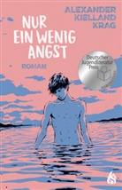 Alexander Kielland Krag, Gabriele Haefs - Nur ein wenig Angst