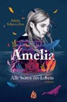 Ashley Schumacher, Barbara König - Amelia. Alle Seiten des Lebens