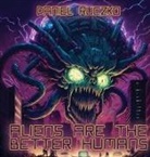 Daniel Ruczko - Aliens Are The Better Humans