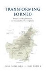 Chun Sheng Goh, Lesley Potter - Transforming Borneo