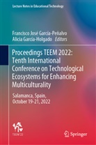 García-Holgado, Alicia García-Holgado, Francisco José García-Peñalvo, Francisco José García-Peñalvo - Proceedings TEEM 2022: Tenth International Conference on Technological Ecosystems for Enhancing Multiculturality, 2 Teile