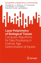 I L Bezhenar, I. L. Bezhenar, I.L. Bezhenar, Mykhailo P. Gorsky, Zhengbin Hu, Igor Meglinski... - Laser Polarimetry of Biological Tissues