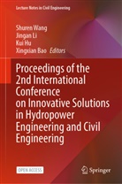 Xingxian Bao, Kui Hu, Kui Hu et al, Jingan Li, Shuren Wang - Proceedings of the 2nd International Conference on Innovative Solutions in Hydropower Engineering and Civil Engineering