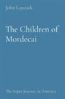 John Laycock - The Children of Mordecai