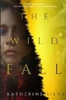 Katherine Silva - The Wild Fall