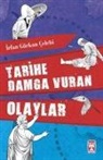 Irfan Gürkan celebi - Tarihe Damga Vuran Olaylar