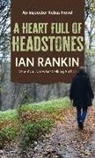 Ian Rankin - A Heart Full of Headstones