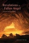 D. Ellie Akay - Revelations by a Fallen Angel