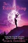 Star K Edwards, Star K. Edwards - The Refined Being