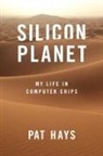 Pat Hays - Silicon Planet