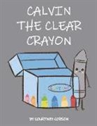 Courtney Corson, Dian Widianti - Calvin the Clear Crayon